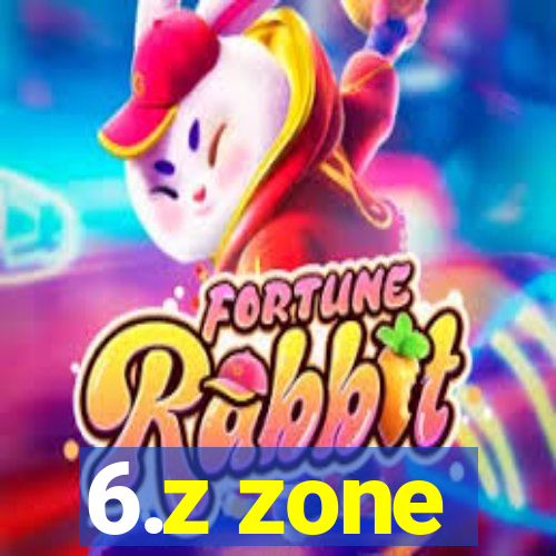 6.z zone